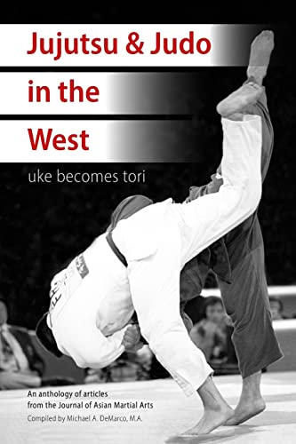 Imagen de archivo de Jujutsu & Judo in the West: Uke Becomes Tori a la venta por SecondSale