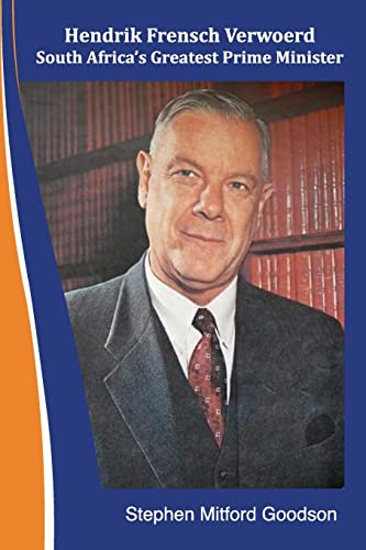 Imagen de archivo de Hendrik Frensch Verwoerd South Africa'a Greatest Prime Minister a la venta por Lucky's Textbooks