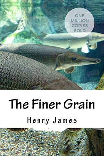 Imagen de archivo de The Finer Grain a la venta por THE SAINT BOOKSTORE