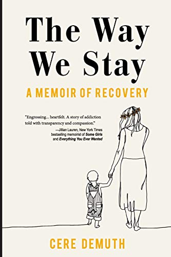 Stock image for The Way We Stay: A Memoir of Recovery for sale by ThriftBooks-Dallas