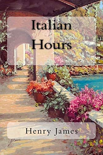 9781717051097: Italian Hours