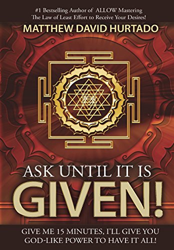 Stock image for Ask Until It Is Given!: I'll Give You God-Like Power to Have It All! for sale by SecondSale