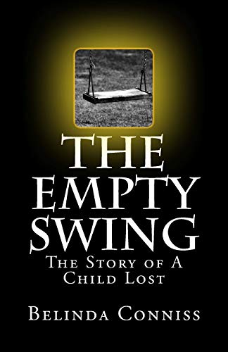 9781717053787: The Empty Swing: The Story of A Child Lost