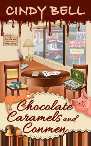 Imagen de archivo de Chocolate Caramels and Conmen (A Chocolate Centered Cozy Mystery) a la venta por HPB-Diamond