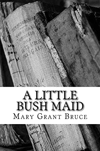 Stock image for A Little Bush Maid for sale by THE SAINT BOOKSTORE