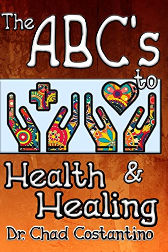 Stock image for The ABC's to Health and Healing for sale by ThriftBooks-Atlanta