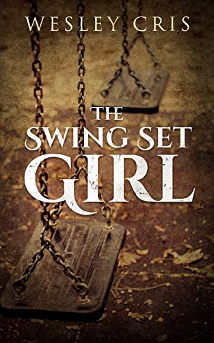 Beispielbild fr The Swing Set Girl zum Verkauf von Robinson Street Books, IOBA