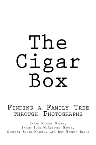 Beispielbild fr The Cigar Box: Finding a Family Tree through Photographs zum Verkauf von Revaluation Books