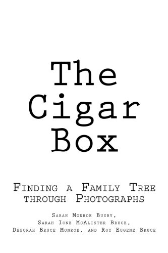 Imagen de archivo de The Cigar Box: Finding a Family Tree through Photographs a la venta por Revaluation Books