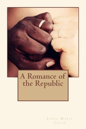 Beispielbild fr A Romance of the Republic zum Verkauf von ThriftBooks-Atlanta