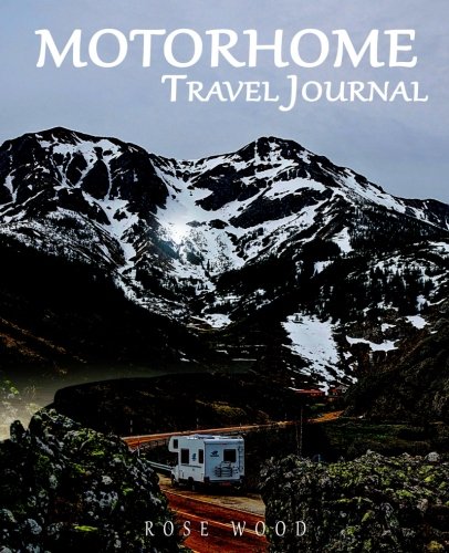 Beispielbild fr Motorhome Travel Journal: Volume 4 (Motorhome, Camper, Caravan and RV Road Trip Journal) zum Verkauf von AwesomeBooks