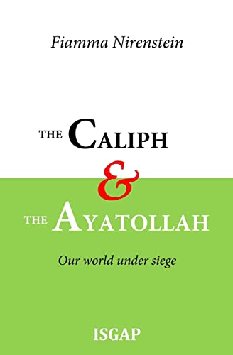 Stock image for The Caliph and the Ayatollah: Our world under siege for sale by Wonder Book