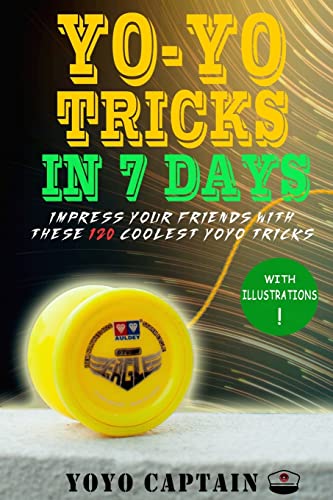 Beispielbild fr Yoyo Tricks in 7 Days: Impress your friends with these 120 coolest yoyo tricks zum Verkauf von AwesomeBooks
