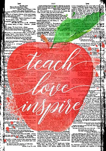 Stock image for Teach Love Inspire Notebook (7 x 10 Inches): A Ruled Notebook/Journal/Composition Book for Teachers with Modern Typography Cover (Vintage Dictionary . Thank You / End of Year Gifts and Presents) for sale by ThriftBooks-Dallas