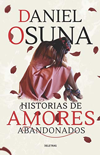 Imagen de archivo de Historias de amores abandonados (Spanish Edition) a la venta por Save With Sam