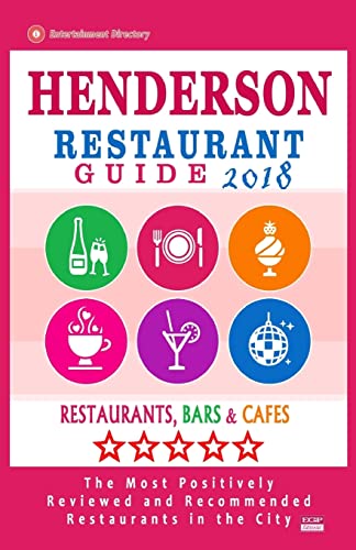 9781717114570: Henderson Restaurant Guide 2018: Best Rated Restaurants in Henderson, Nevada - Restaurants, Bars and Cafes recommended for Tourist, 2018 [Idioma Ingls]