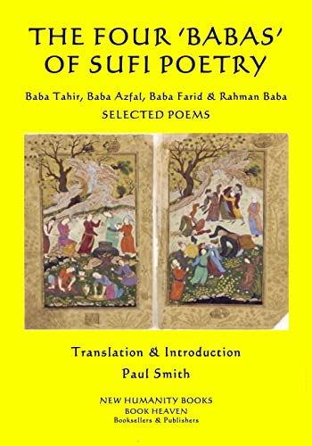 Stock image for The Four 'Babas' of Sufi Poetry: Baba Tahir, Baba Azfal, Baba Farid & Rahman Baba SELECTED POEMS for sale by Lucky's Textbooks