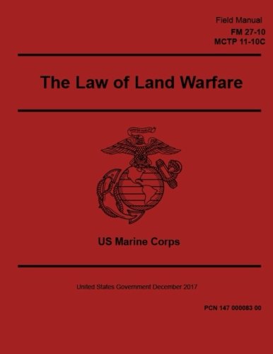 Stock image for Field Manual Fm 27-10 Mctp 11-10c the Law of Land Warfare December 2017 for sale by Revaluation Books