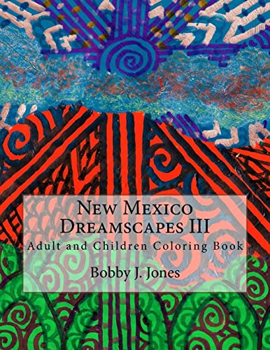 Stock image for New Mexico Dreamscapes III: Adult Coloring Book for sale by THE SAINT BOOKSTORE