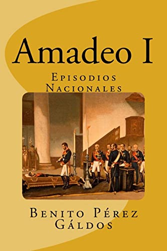 Imagen de archivo de Amadeo I: Episodios Nacionaes a la venta por THE SAINT BOOKSTORE