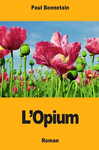 Imagen de archivo de L'Opium a la venta por THE SAINT BOOKSTORE