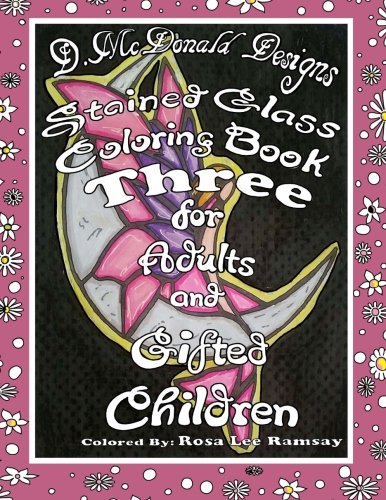 Stock image for Stained Glass Coloring Book Three For Adults and Gifted Children for sale by Ergodebooks