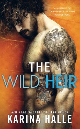 Beispielbild fr The Wild Heir: A Royal Standalone Romance zum Verkauf von HPB Inc.