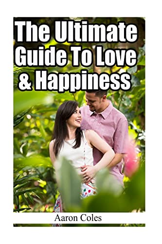 Beispielbild fr The Ultimate Guide To Love & Happiness zum Verkauf von Lucky's Textbooks