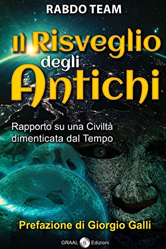 9781717208613: Il risveglio degli Antichi: Rapporto su una civilta' dimenticata dal tempo