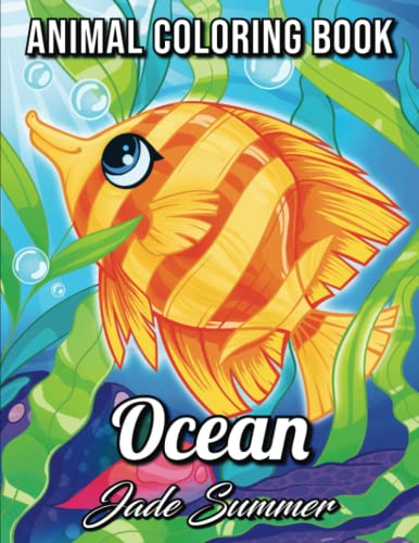 9781717212993: Ocean Coloring Book: An Adult Coloring Book with Cute Tropical Fish, Fun Sea Creatures, and Beautiful Underwater Scenes for Relaxation (Cute Animal Coloring Books)