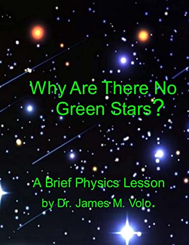 Imagen de archivo de Why Are There No Green Stars: Black Body Radiation and the Perception of Color a la venta por Lucky's Textbooks