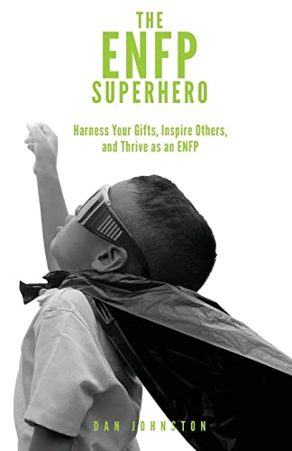 Beispielbild fr The ENFP Superhero: Discover Your Superpowers and Thrive as a   Champion   ENFP zum Verkauf von HPB-Emerald