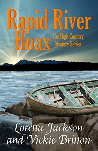 Stock image for Rapid River Hoax: The High Country Mystery Series for sale by THE SAINT BOOKSTORE