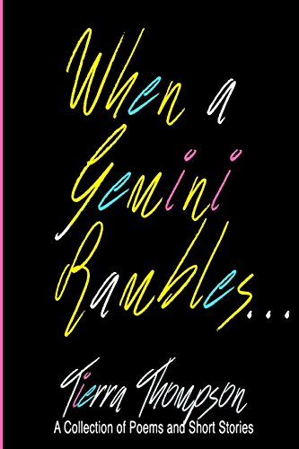 9781717235480: When A Gemini Rambles: A collection of poems and short stories that you’ll probably need a glass of wine for while you’re reading.