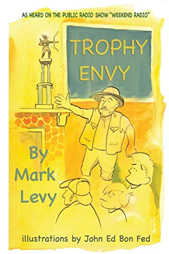 Imagen de archivo de Trophy Envy (As Heard on the Public Radio Show Weekend Radio ) a la venta por Better World Books