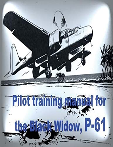 9781717240477: Pilot training manual for the Black Widow, P-61