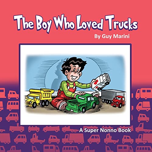 Beispielbild fr The Boy Who Loved Trucks: Inspired By Matthew zum Verkauf von Lucky's Textbooks