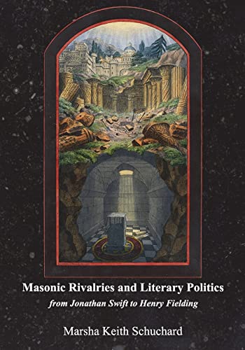 9781717258649: Masonic rivalries and literary politics: from Jonathan Swift to Henry Fielding