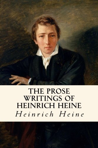 9781717263858: The Prose Writings of Heinrich Heine