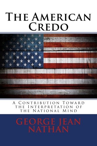 Stock image for The American Credo: A Contribution Toward the Interpretation of the National Mind for sale by Revaluation Books