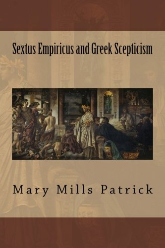 9781717265500: Sextus Empiricus and Greek Scepticism