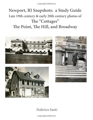 Imagen de archivo de Newport, RI Snapshots: a Study Guide: Late 19th century early 20th century photographs of "The Cottages," The Point, The Hill, Broadway a la venta por Revaluation Books