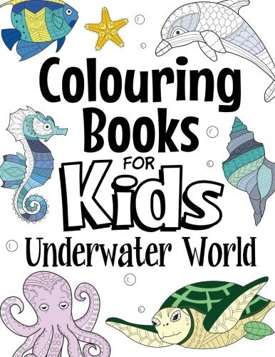 9781717276377: Colouring Books For Kids Underwater World: For Kids Aged 7+