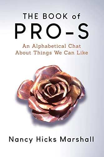 Stock image for The Book of Pro-s: An Alphabetical Chat on Things to Like for sale by Irish Booksellers