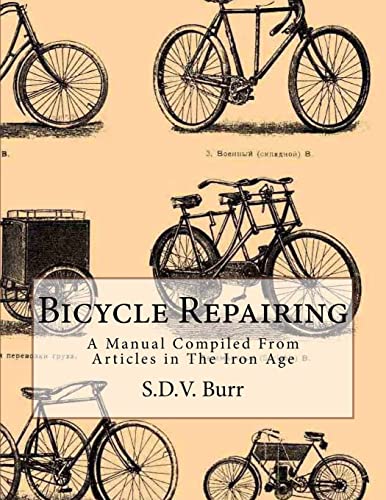 9781717290601: Bicycle Repairing: A Manual Compiled From Articles in The Iron Age