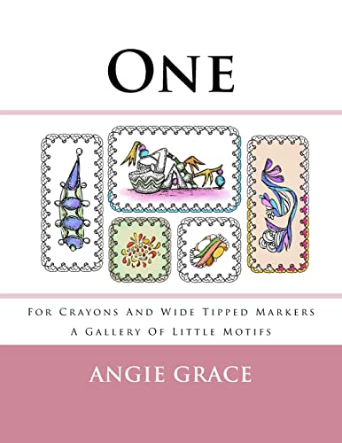 Imagen de archivo de One - For Crayons And Wide Tipped Markers: A Gallery Of Little Motifs (Angie's Gallery Of Little Motifs) a la venta por Lucky's Textbooks
