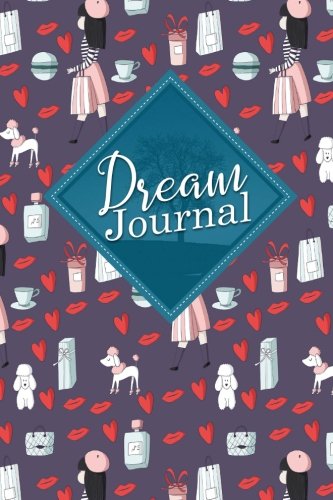Stock image for Dream Journal: Dream Diary Girls, Dream Journal Notebook Hard, Dream Journal For Girls, Lucid Dream Journal, Cute Paris Cover: Volume 17 (Dream Journals) for sale by Revaluation Books