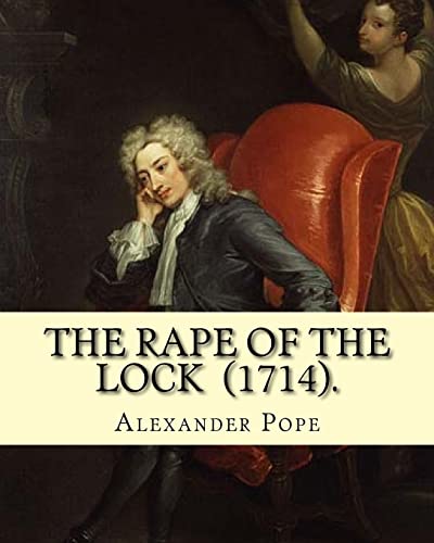 Stock image for The Rape of the Lock (1714). By: Alexander Pope: Canto I. II. III. IV. V. (The SECOND EDITION). for sale by California Books