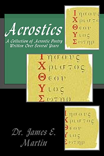 Stock image for Acrostics: A Collection of Acrostic Poetry Written Over Several Years for sale by Lucky's Textbooks