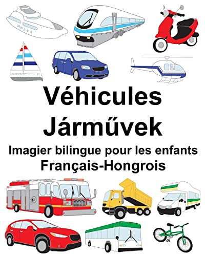 Stock image for Français-Hongrois V hicules Imagier bilingue pour les enfants for sale by ThriftBooks-Atlanta